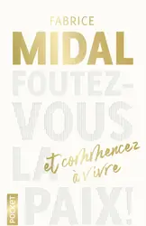 livre foutez - vous la paix ! et commencez à vivre
