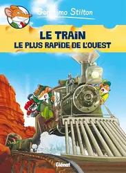 livre geronimo stilton tome 13 : le train le plus rapide de l'ouest