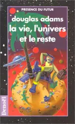 livre h2g2 tome 3 : la vie, l'univers et le reste