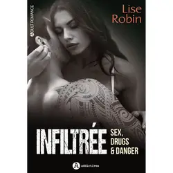 livre infiltrée - sex, drugs & danger