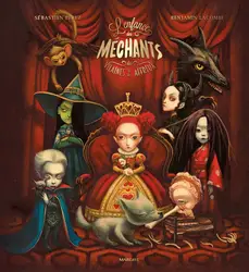 livre l'enfance des méchants, des vilaines et des affreux