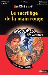 livre l'enigme des vacances primaire tome 22 : le sacrilège de la main rouge - du cm2 à la 6ème