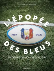 livre l'épopée des bleus : en coupe du monde de rugby