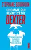 livre l'homme qui rêvait d'être dexter