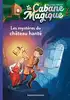 livre la cabane magique tome 25 : les mystères du château hanté