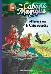livre la cabane magique tome 55 : infiltrés dans la cité secrète