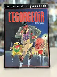 livre la java des gaspards - l' egorgeoir - tome 1 - 1990