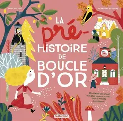 livre la pré - histoire de boucle d'or