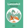 livre lancelot - d'après lancelot du lac de chrétien de troyes