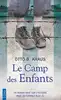 livre le camp des enfants : un roman basé sur l'histoire vraie du terrible bloc 31