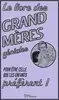 livre le des grands - mères géniales - pour être celle que les enfants préfèrent !