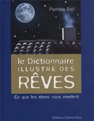 livre le dictionnaire illustré des rêves - ce que les rêves nous révèlent