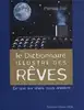 livre le dictionnaire illustré des rêves - ce que les rêves nous révèlent