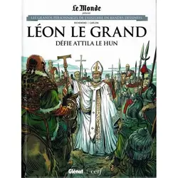 livre le monde présente - les grands personnages de l'histoire en bandes dessinées - 50 - léon le grand défie attila le hun