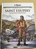 livre le monde volume 100 - saint exupéry le royaume des étoiles - les grands personnages de l'histoire en bandes dessinées