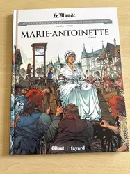 livre le monde volume 46 - marie antoinette tome 2 - les grands personnages de l'histoire en bandes dessinées
