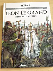 livre le monde volume 50 - léon le grand défie attila le hun - les grands personnages de l'histoire en bandes dessinées