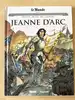 livre le monde volume 6 - jeanne d'arc - les grands personnages de l'histoire en bandes dessinées