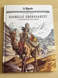 livre le monde volume 64 - isabelle eberhardt la vagabonde des sables - les grands personnages de l'histoire en bandes dessinées