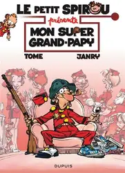 livre le petit spirou présente... - tome 2 - mon super grand papy