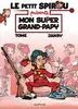 livre le petit spirou présente... - tome 2 - mon super grand papy