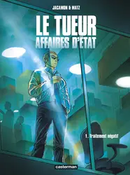 livre le tueur, affaires d'etat tome 1 : traitement négatif