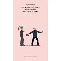 livre les aventures trépidantes d'igor-frédéric, professeur de piano, tome 4