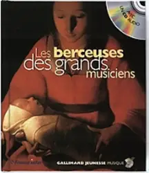 livre les berceuses des grands musiciens : les vingt plus belles berceuses du grand répertoire classique