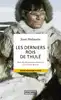livre les derniers rois de thulé : avec les esquimaux polaires, face à leur destin