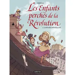 livre les enfants perchés de la révolution t.1 - l'affaire réveillon