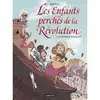 livre les enfants perchés de la révolution t.1 - l'affaire réveillon