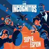 livre les incognitos - super espion