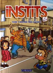 livre les instits tome 1 - rentrée très classe !
