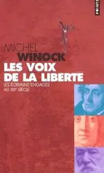 livre les voix de la liberté - histoire politique des écrivains français au xixe siècle