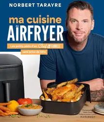 livre ma cuisine au airfryer : les petits plats d'un chef de famille sans prise de tête