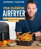 livre ma cuisine au airfryer : les petits plats d'un chef de famille sans prise de tête