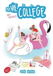 livre ma vie au collège -  - 100% vacances - tome 2