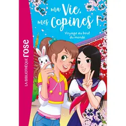 livre ma vie, mes copines ! tome 21 : voyage au bout du monde