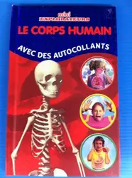 livre mini explorateurs / le corps humain / avec des autocollants, kirsty
