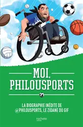 livre moi, philousports - la biographie inédite de philousports, le zidane du gif