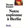 livre notre espionne a berlin