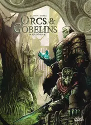 livre orcs et gobelins tome 10 - dunnrak - dunnrak