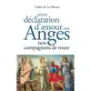 livre petite déclaration d'amour aux anges : nos compagnons de route