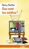 livre que sont les médias ? pratiques, identités, influences