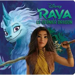 livre raya et le dernier dragon - monde enchanté - l'histoire du film - disney
