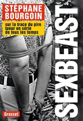 livre sex beast -  - sur la trace du pire tueur en serie de tous les temps