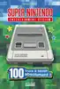 livre super nintendo : 100 trucs à savoir absolument !