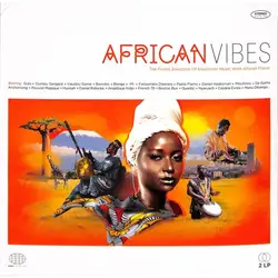 vinyle african vibes: the finest selection of electronic music with african flavor (2022)