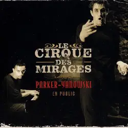 cd le cirque des mirages, fred parker, yann yanowski - en public (2004)