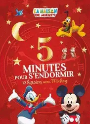 livre 5 minutes pour s'endormir : la maison de mickey : 12 histoires avec mickey